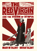 The cover to the Red Virgin and the Vision of Utopia by Bryan and Mary Talbot