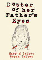 Dotter of her Father's Eyes by Bryan and Mary Talbot
