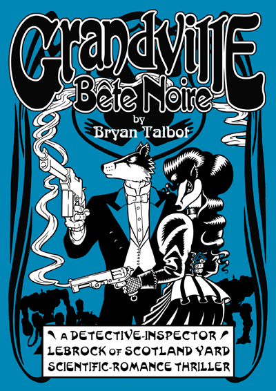 The front  cover of Grandville Bete Noire by Bryan Talbot