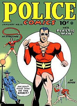Plastic Man, created by Jack Cole in 1941