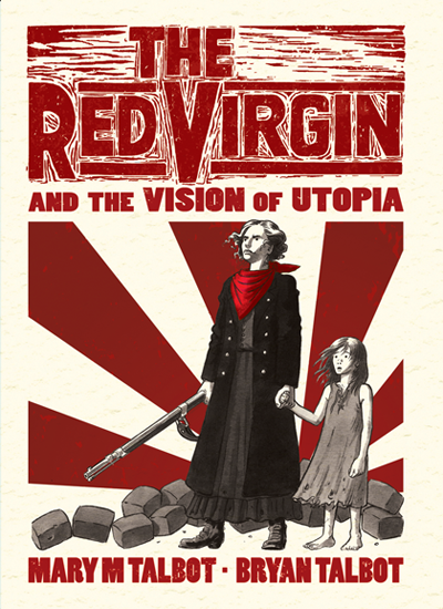 The cover to the Red Virgin and the Vision of Utopia by Mary and Bryan Talbot
